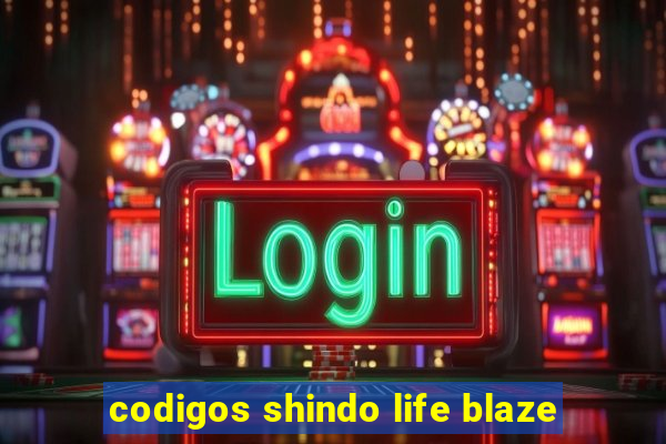 codigos shindo life blaze